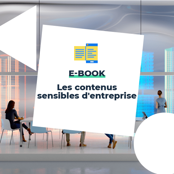 Contenus sensibles d’entreprise